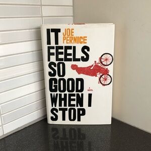 It Feels So Good When I Stop hardcover book